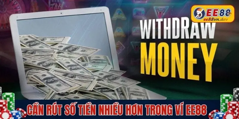 Cần rút số tiền nhiều hơn trong ví EE88