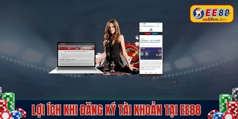 Những lợi ích thiết thực game thủ nhận được khi đăng ký EE88