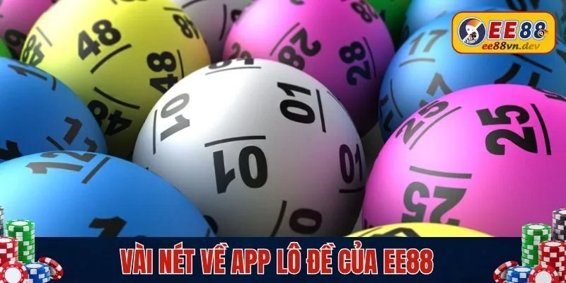 Vài nét về app lô đề của EE88