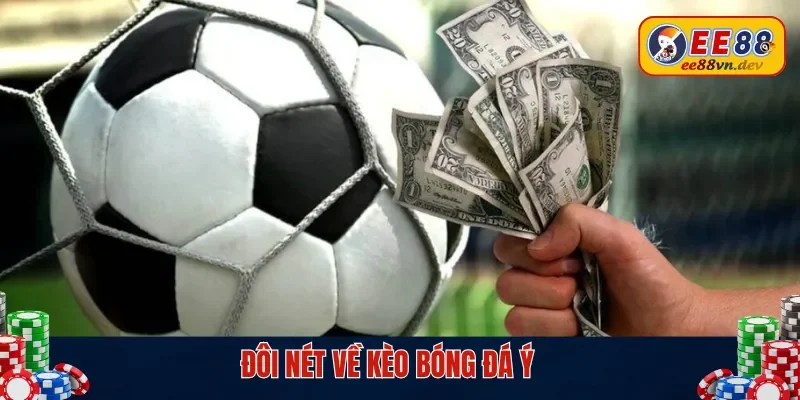 Kèo bóng đá ý là gì?