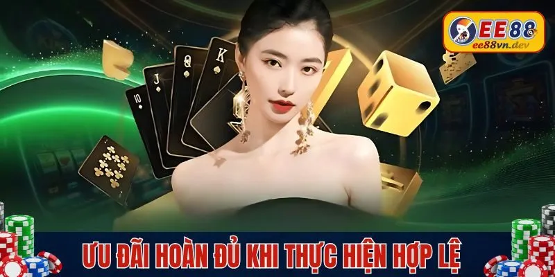 Ưu đãi hoàn đủ khi thực hiện hợp lệ
