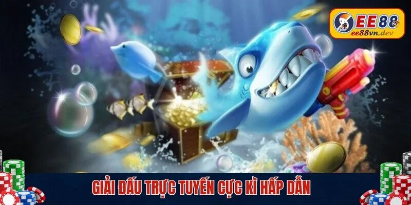 Giải đấu trực tuyến cực kì hấp dẫn