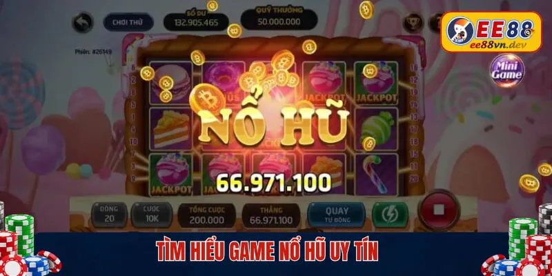 Tìm hiểu game Nổ Hũ uy tín